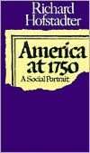  & NOBLE  America at 1750 A Social Portrait by Richard Hofstadter 