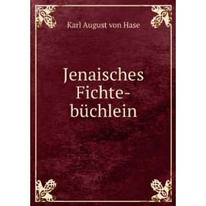  Jenaisches Fichte bÃ¼chlein Karl August von Hase Books