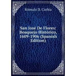  San JosÃ© De Flores Boaquejo HistÃ³rico, 1609 1906 