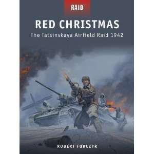   The Tatsinskaya Airfield Raid 1942 [Paperback] Robert Forczyk Books