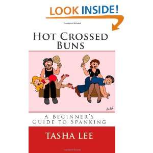  Hot Crossed Buns A Beginners Guide To Spanking 