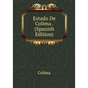  Estado De Colima . (Spanish Edition) Colima Books