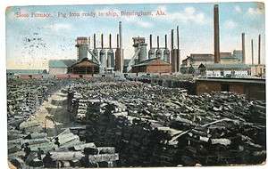   Furnace Pig Iron Ready to Ship Birmingham Ala AL Alabama Postcard