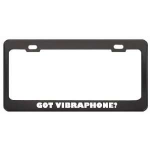Got Vibraphone? Music Musical Instrument Black Metal License Plate 