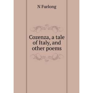   Cozenza, a tale of Italy, and other poems N Furlong Books