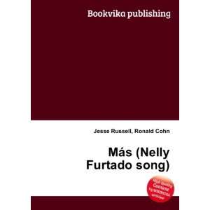    MÃ¡s (Nelly Furtado song) Ronald Cohn Jesse Russell Books