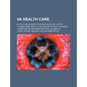   nursing home resources report to the chairman, Committee on Veterans
