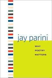 Why Poetry Matters, (0300124236), Jay Parini, Textbooks   Barnes 