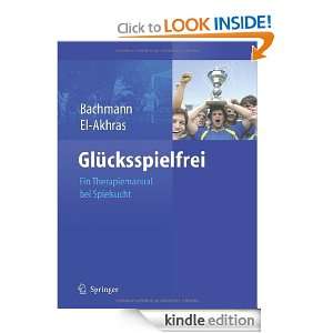 Glücksspielfrei   Ein Therapiemanual bei Spielsucht (German Edition 