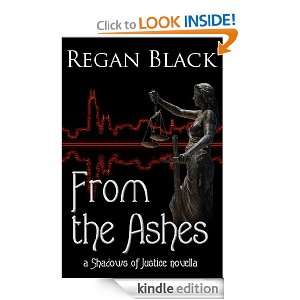 From the Ashes (Shadows of Justice) Regan Black  Kindle 