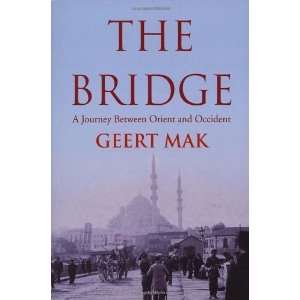   Journey Between Orient and Occident [Hardcover] Geert Mak Books
