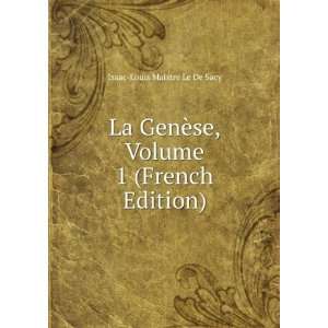  La GenÃ¨se, Volume 1 (French Edition) Isaac Louis 