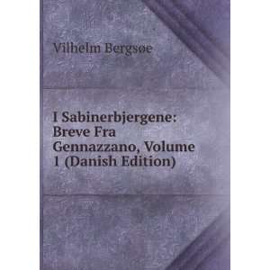   Fra Gennazzano, Volume 1 (Danish Edition) Vilhelm BergsÃ¸e Books