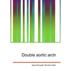  Double aortic arch Ronald Cohn Jesse Russell Books