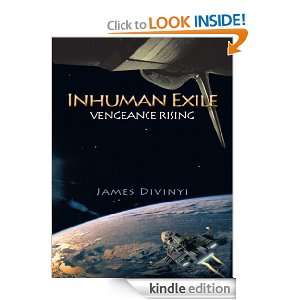 Inhuman Exile  Vengeance Rising James Divinyi  Kindle 