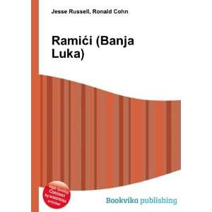  RamiÄ?i (Banja Luka) Ronald Cohn Jesse Russell Books