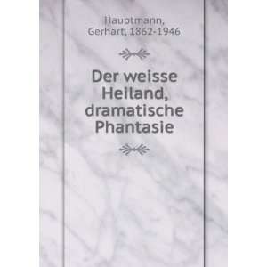   Heiland, dramatische Phantasie Gerhart, 1862 1946 Hauptmann Books