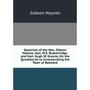   to Incorporating the Town of Belmont Gideon Haynes  Books