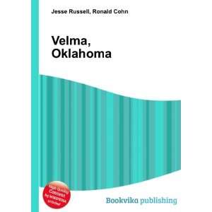  Velma, Oklahoma Ronald Cohn Jesse Russell Books