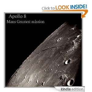 Apollo 8 Mans Greatest Mission Frank Russ  Kindle Store