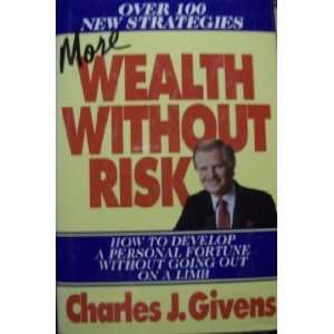  Wealth Without Risk Charles J. Givens Books