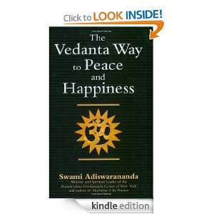 The Vedanta Way to Peace and Happiness Swami Adiswarananda  