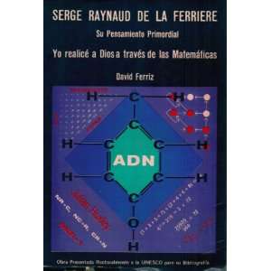 Dios a Traves De Las Matematicas Serge Raynaud De La Ferriere 
