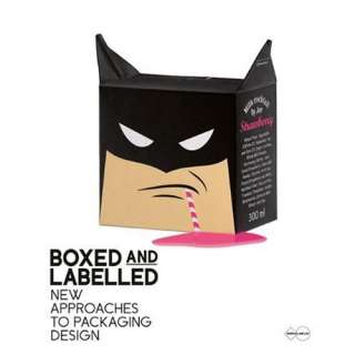  Boxed and Labelled New Approaches to Packaging Design 