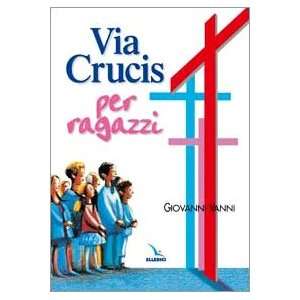    Via crucis per ragazzi (9788801014808) Giovanni Vanni Books