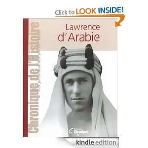 Lawrence dArabie (Chronique de lHistoire) (French Edition 