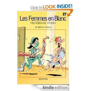 Les Femmes en Blanc   tome 27   Viscères au poing (French Edition 