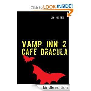 Vamp Inn 2 Café Dracula (German Edition) Liz Jester  