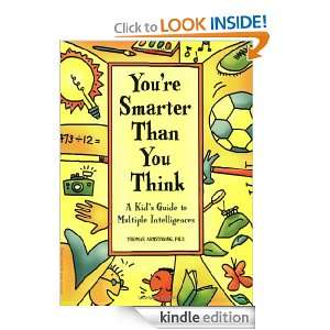 Youre Smarter Than You Think A Kids Guide to Multiple Intelligences 