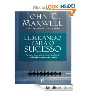 Liderando Para o Sucesso (Portuguese Edition) John Maxwell   