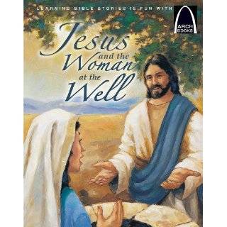  Jesus and the Woman at the Well   Arch Books Explore 