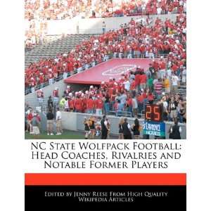 NC State Wolfpack Football Head Coaches, Rivalries and Notable Former 