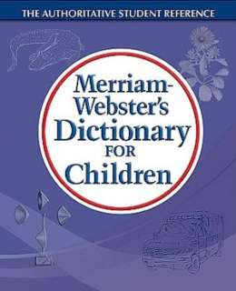   Merriam Websters Dictionary for Children by 