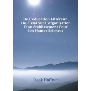   un Ã©tablissement Pour Les Hautes Sciences Isaak Haffner Books