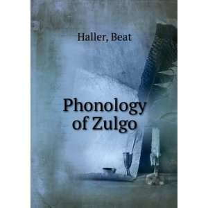  Phonology of Zulgo Beat Haller Books