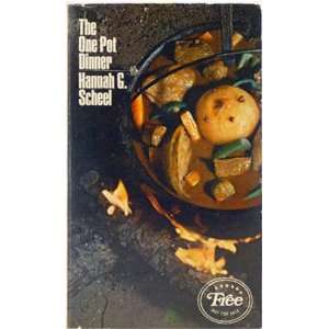  One Pot Dinner, The Hannah G. Scheel Books