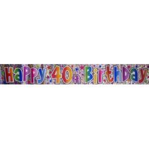  Happy 40th Birthday Party Banner 2.6m Approx 