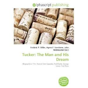  Tucker The Man and His Dream (9786132748485) Books