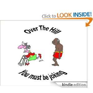 Over the hill you must be joking Jennifer Watson  Kindle 