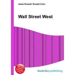  Wall Street West Ronald Cohn Jesse Russell Books