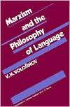 Marxism and the Philosophy of Language, (0674550986), V. N. Volosinov 