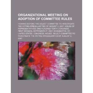  Organizational meeting on adoption of committee rules hearing 