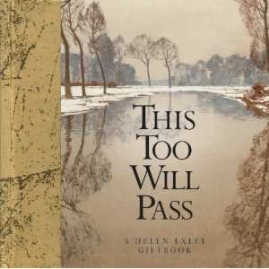  This Too Will Pass A Helen Exley Giftbook (Wisdom Gift Book 