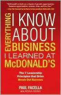 Everything I Know About Business I Learned at McDonalds The 7 