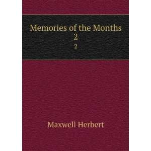  Memories of the Months. 2 Maxwell Herbert Books