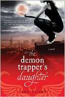  The Demon Trappers Daughter (Demon Trappers Series 